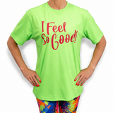 T-Shirt – Mr Motivator Unisex Slogan ‘I feel so good’ – Neon Green